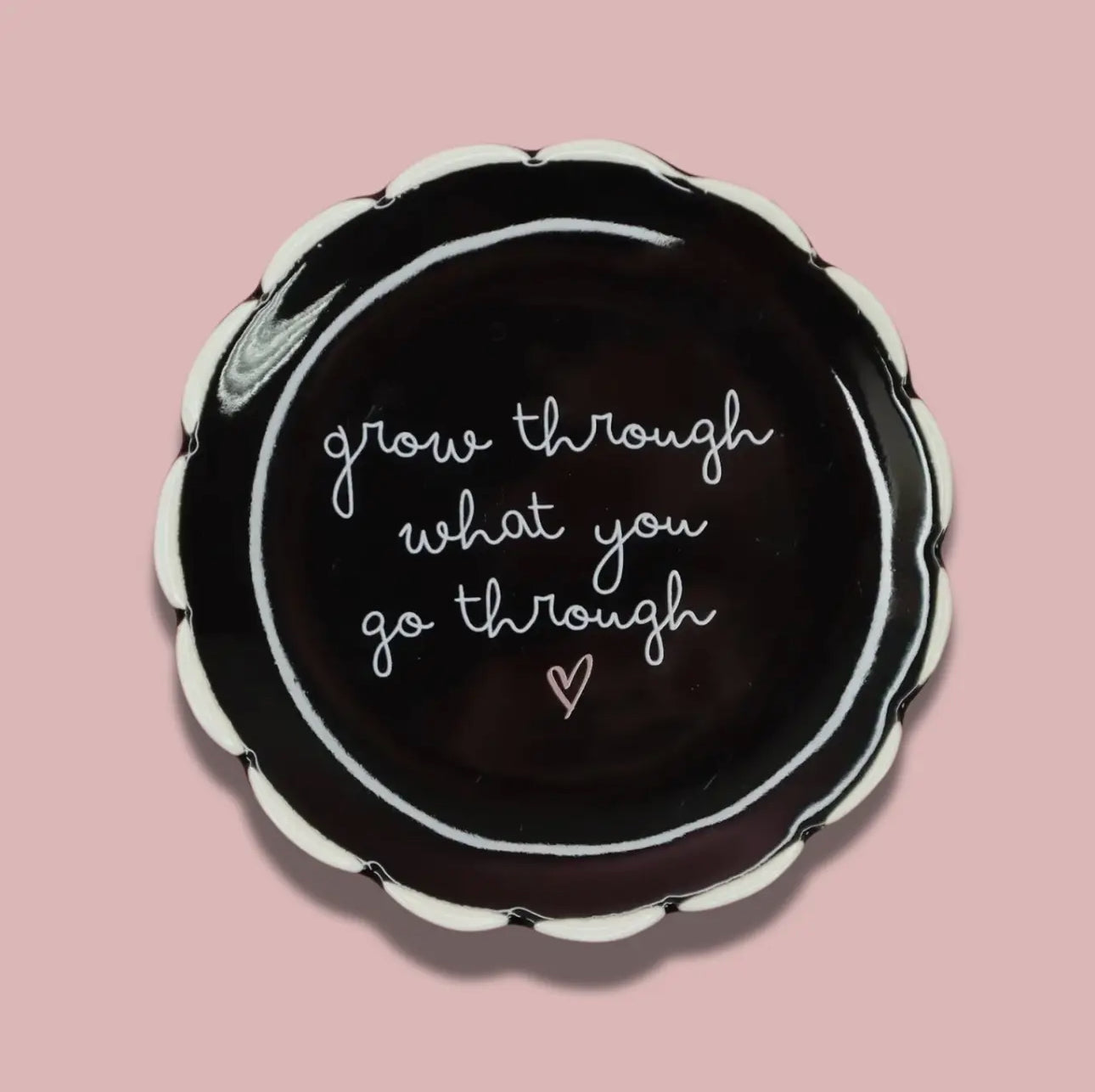 Grow Through What You Go Through Ceramic Tray